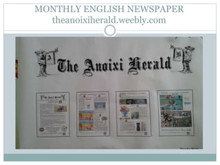 MONTHLY ENGLISH NEWSPAPER
theanoixiherald.weebly.com
 