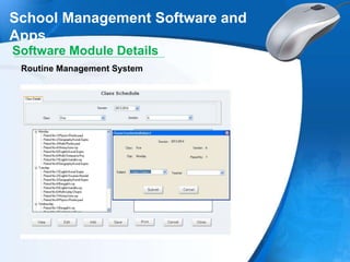 School Management Software and
Apps
Software Module Details
Routine Management System
 