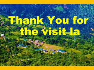 Thank You for
the visit la
 