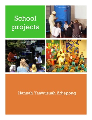 School
projects
Hannah Yaawusuah Adjepong
 