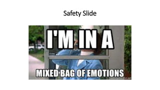 Safety Slide
 