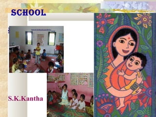 School
ReadineSS
S.K.Kantha
 