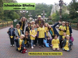 Schoolreisje Efteling  september 2010 Nicolaasschool, Groep 3a meneer Jan 