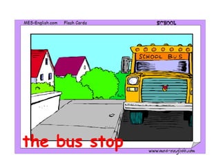 the bus stop
 