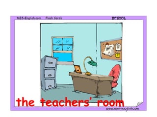 the teachers’ room
 