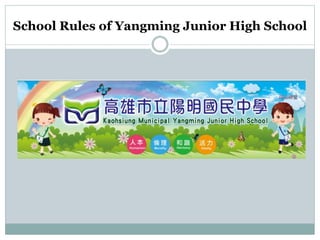 School Rules of Yangming Junior High School
 