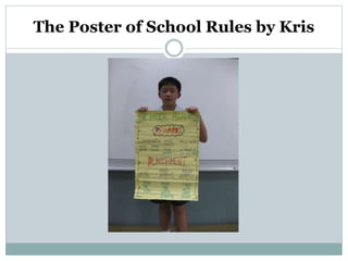 The Poster of School Rules by Kris
 