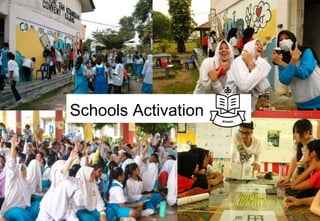 Schools Activation
 
