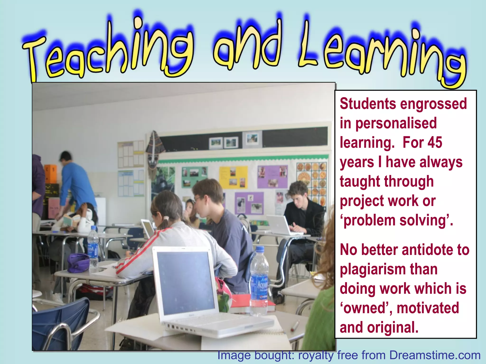 Students engrossed in personalised learning.  For 45 years I have always taught through project work or ‘problem solving’.  No better antidote to plagiarism than doing work which is ‘owned’, motivated and original. Image bought: royalty free from Dreamstime.com 