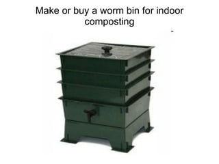 Make or buy a worm bin for indoor composting 