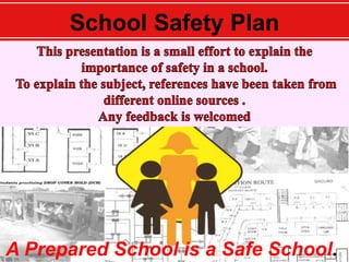 School Safety Plan
A Prepared School is a Safe School.
 