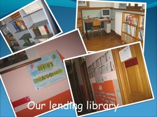 Our lending library
 