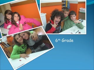 6th
Grade
 