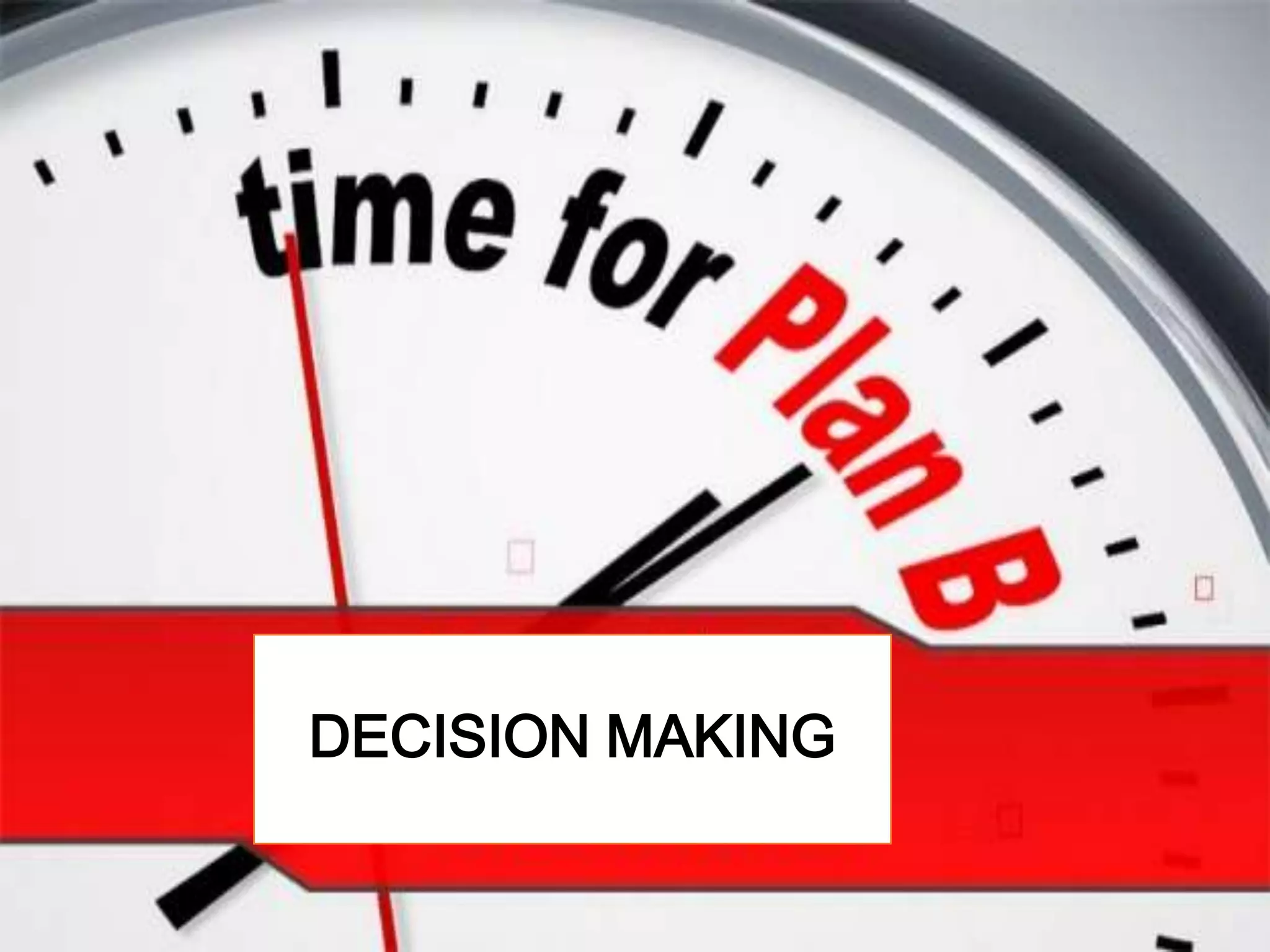 DECISION MAKING

 