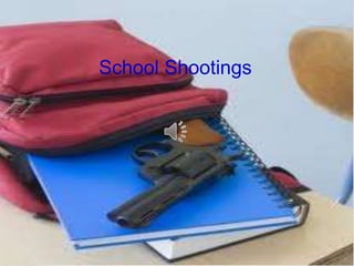 School Shootings
 