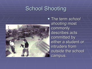 School Shooting ,[object Object]