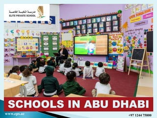 SCHOOLS IN ABU DHABI
www.eps.ae +97 1244 75800
 