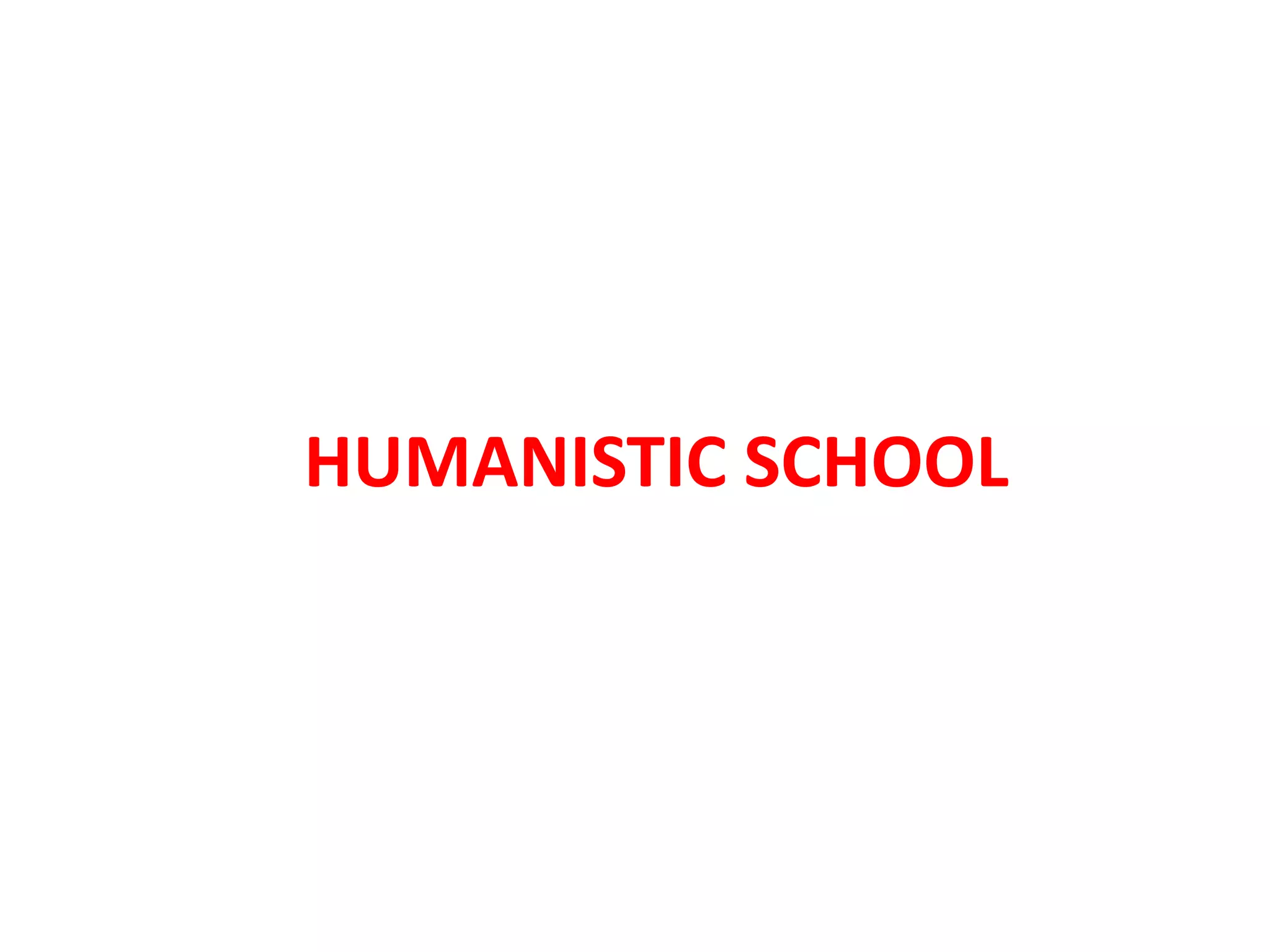 HUMANISTIC SCHOOL
 