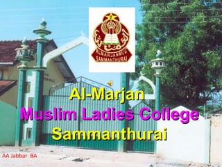 Al-Marjan  Muslim Ladies College Sammanthurai AA Jabbar  BA 