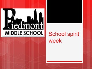 School spirit
week
 