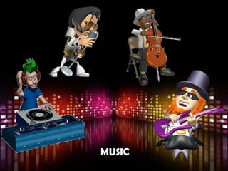 MUSIC
 