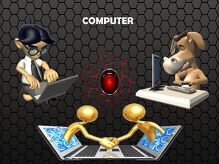 COMPUTER
 
