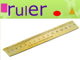 ruler