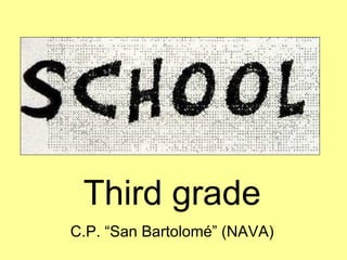 Third grade C.P. “San Bartolomé” (NAVA) 