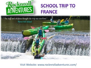 Visit Website: www.rocknrolladventures.com/
 