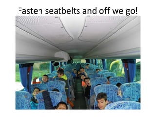 Fasten seatbelts and off we go!
 