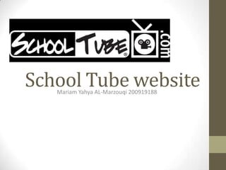 School Tube website
   Mariam Yahya AL-Marzouqi 200919188
 