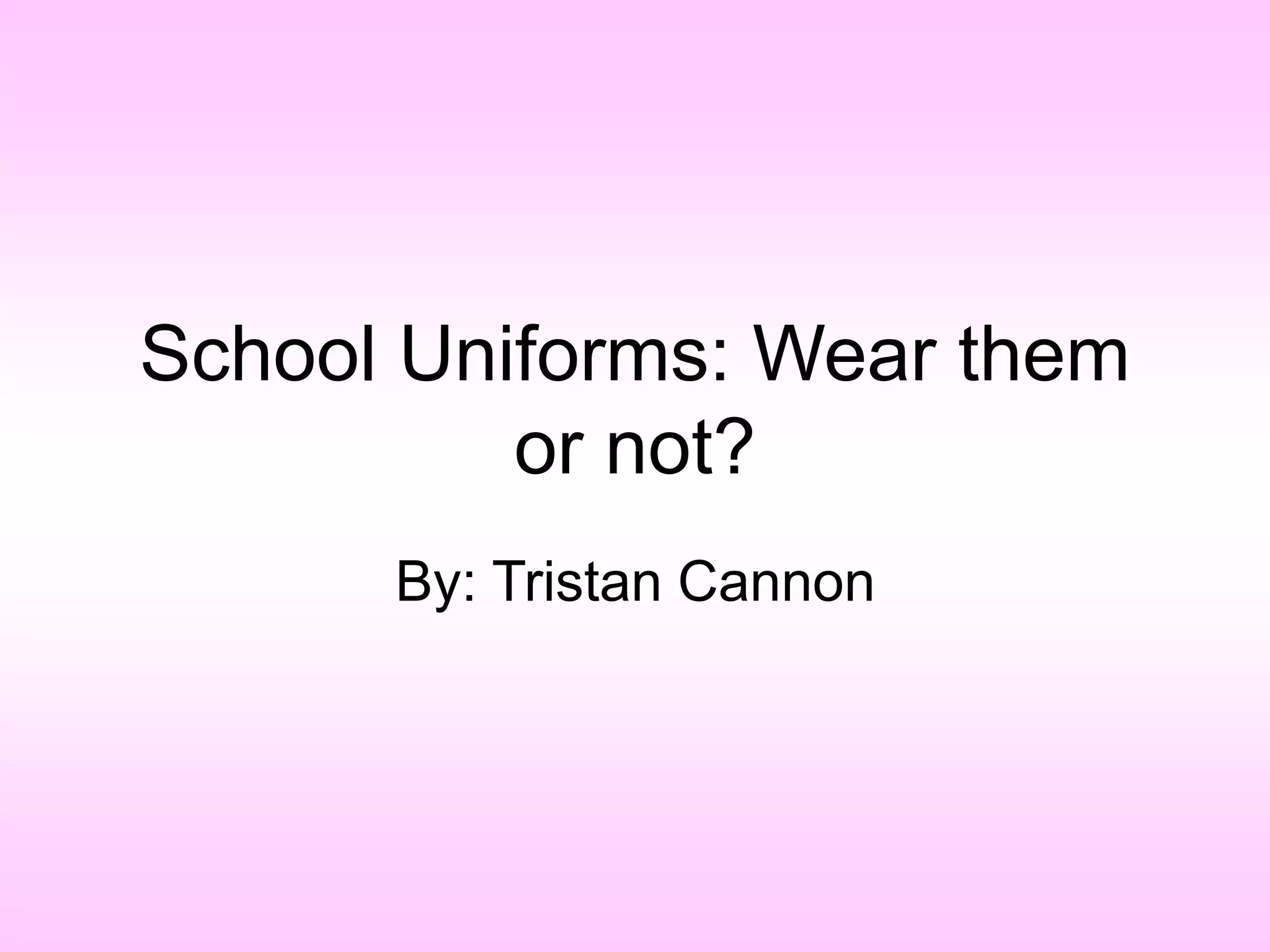 School Uniforms ppt school-uniforms-ppt