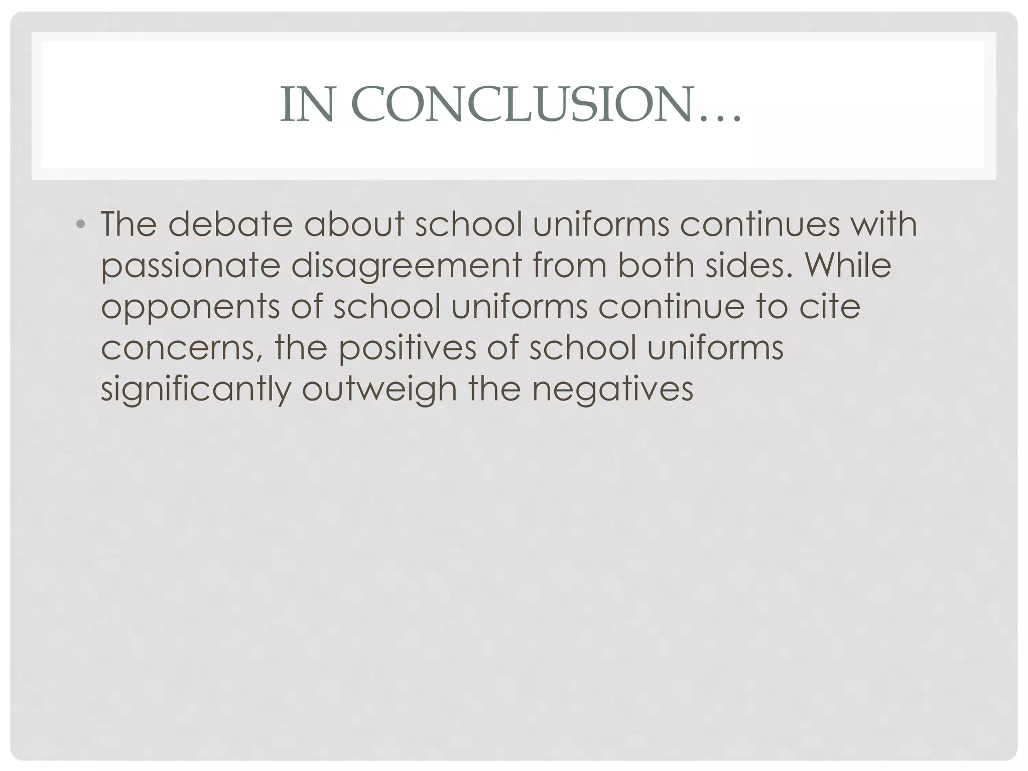 School uniforms a good idea presentation PPT