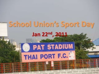 School Union’s Sport Day Jan 22nd, 2011 