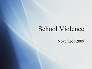 School Violence November 2009 