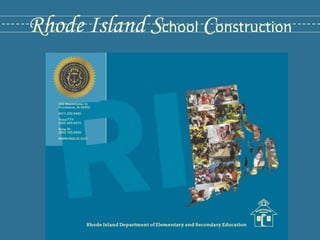 Rhode Island School Construction 
 