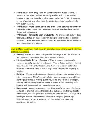 Non-compliance - Brief or low-intensity failure or hesitation in response to a staff member’s directive.  This includes but is not limited to sucking of teeth, gestures, delayed response, talking back.