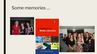 Some memories …
 