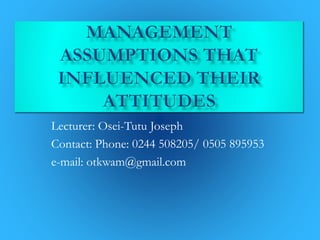 Lecturer: Osei-Tutu Joseph
Contact: Phone: 0244 508205/ 0505 895953
e-mail: otkwam@gmail.com
 