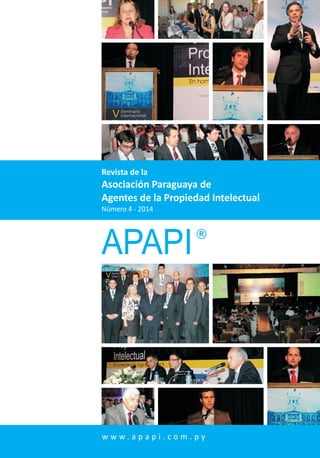 APAPI
R
Revista de la
Asociación Paraguaya de
Agentes de la Propiedad Intelectual
Número 4 - 2014
w w w . a p a p i . c o m . p y
 
