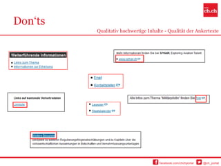Don„ts
         Qualitativ hochwertige Inhalte - Qualität der Ankertexte




                                     facebook.com/chchportal   @ch_portal
 