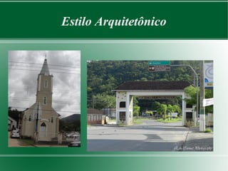 Estilo Arquitetônico
 