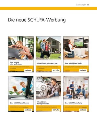 Jahresbericht 2011  33




Die neue SCHUFA-Werbung
 