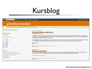 Kursblog




           (http://www.gk-deutsch.blogspot.com/)
 