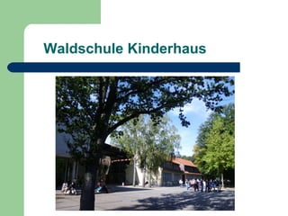 Waldschule Kinderhaus
 
