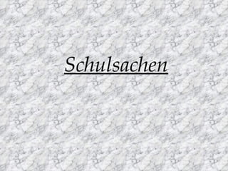 Schulsachen