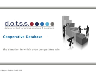 Cooperative Database the situation in which even competitors win 