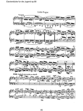 Clavierstücke fur die Jugend op.68
45
 