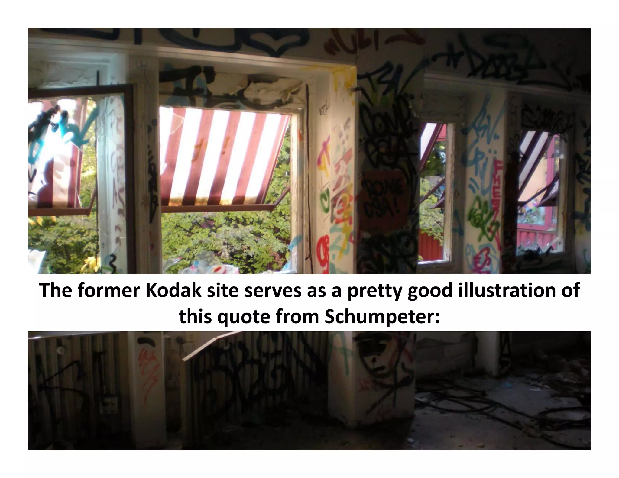The former Kodak site serves as a pretty good illustration of 
              this quote from Schumpeter:
 