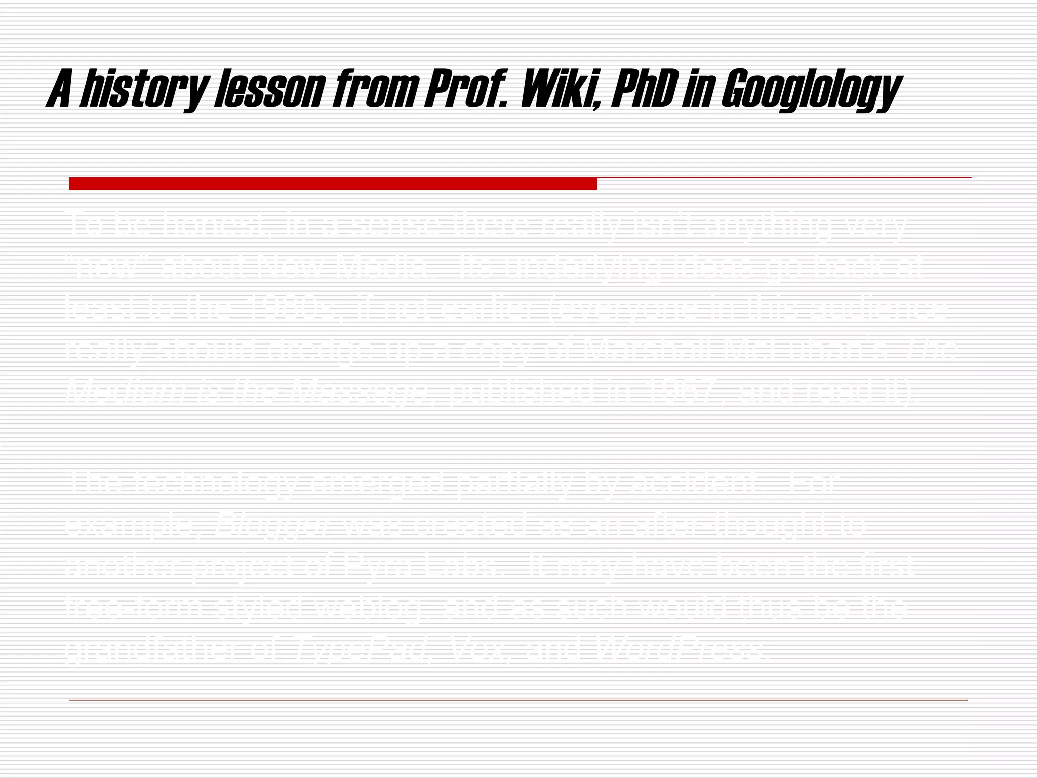A history lesson from Prof. Wiki, PhD in   Googlology To be honest, in a sense there really isn ’ t anything very  “new” about New Media.  Its underlying ideas go back at least to the 1980s, if not earlier (everyone in this audience really should dredge up a copy of Marshall McLuhan’s  The Medium is the Massage , published in 1967, and read it).  The technology emerged partially by accident.  For example,  Blogger  was created as an after-thought to another project of Pyra Labs.  It may have been the first free-form styled weblog, and as such would thus be the grandfather of  TypePad, Vox,  and  WordPress . 